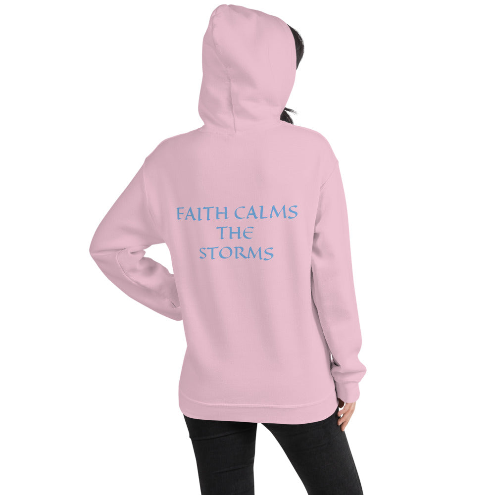 Womens Hoodie - FAITH CALMS THE STORMS