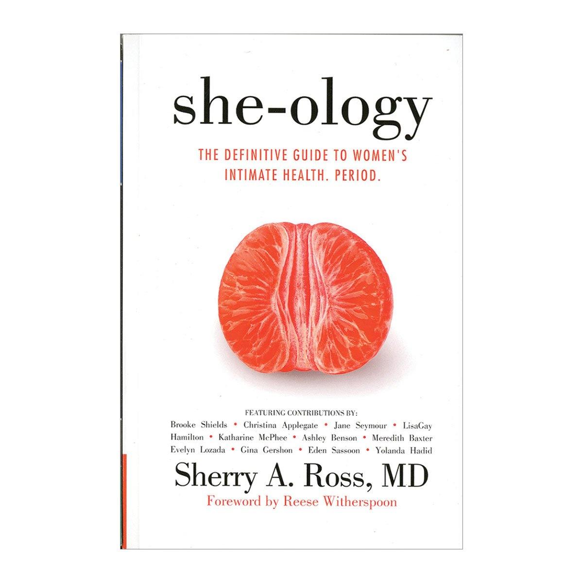 She-ology: The Definitive Guide to Women's Intimate Health