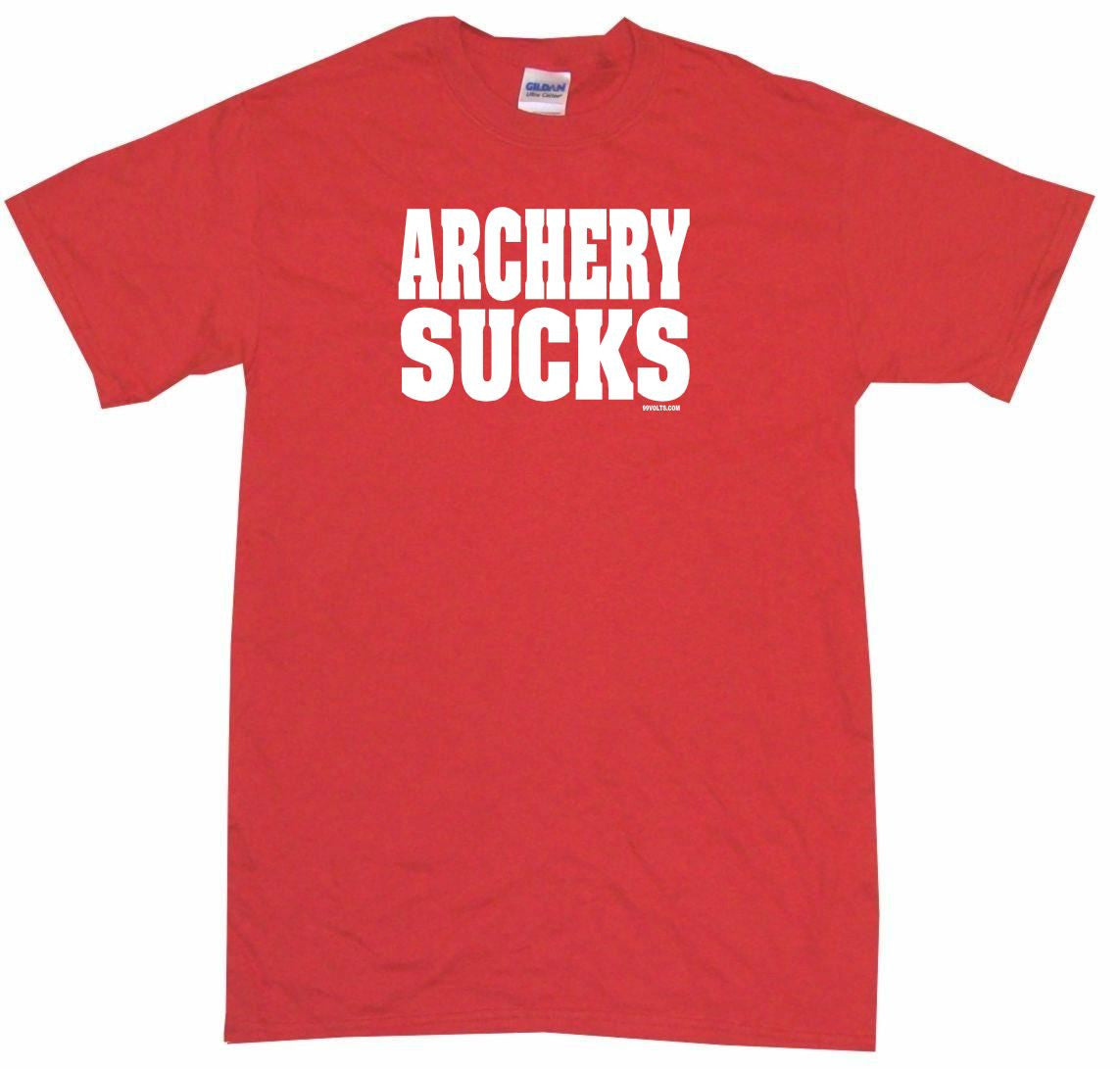 Archery Sucks Tee Shirt OR Hoodie Sweat