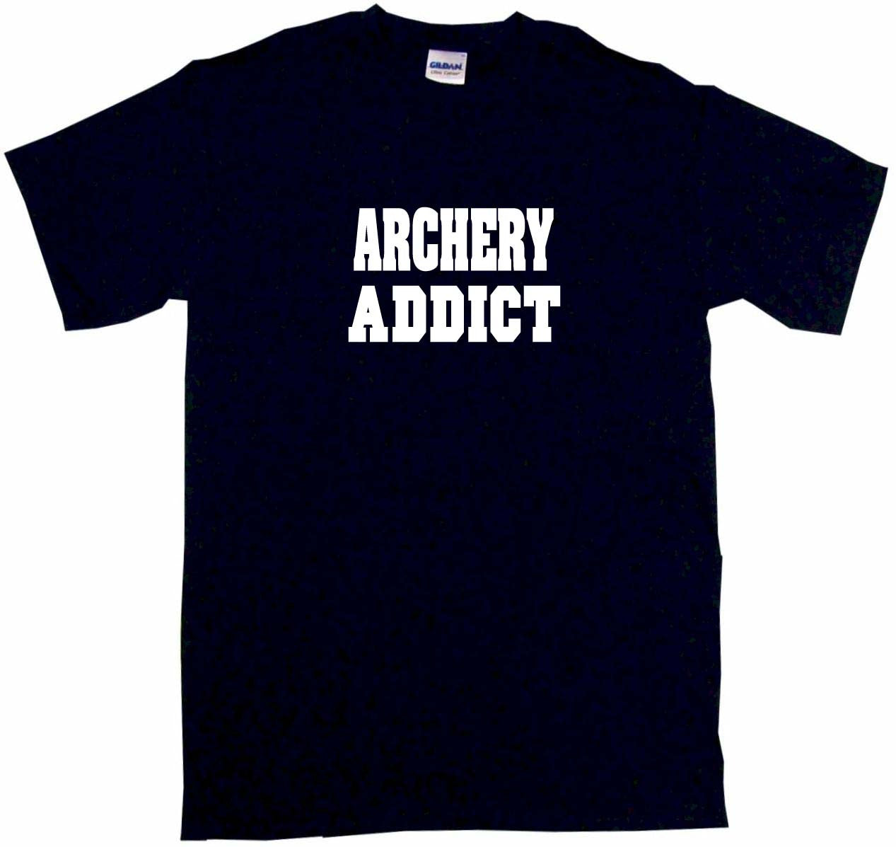 Archery Addict Tee Shirt OR Hoodie Sweat