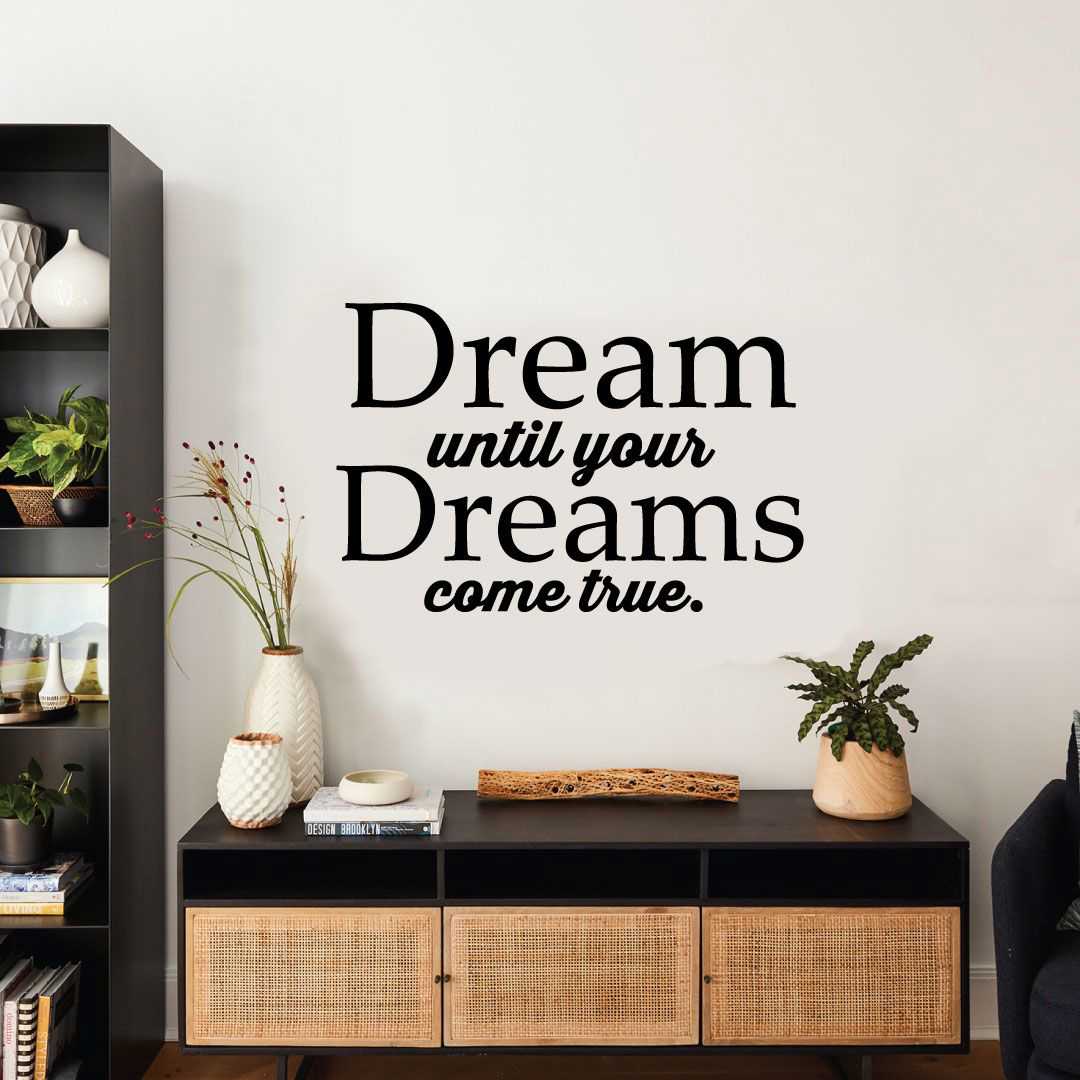 Inspirational Quote Vinyl Wall Sticker Decal - Until Your Dreams Come True