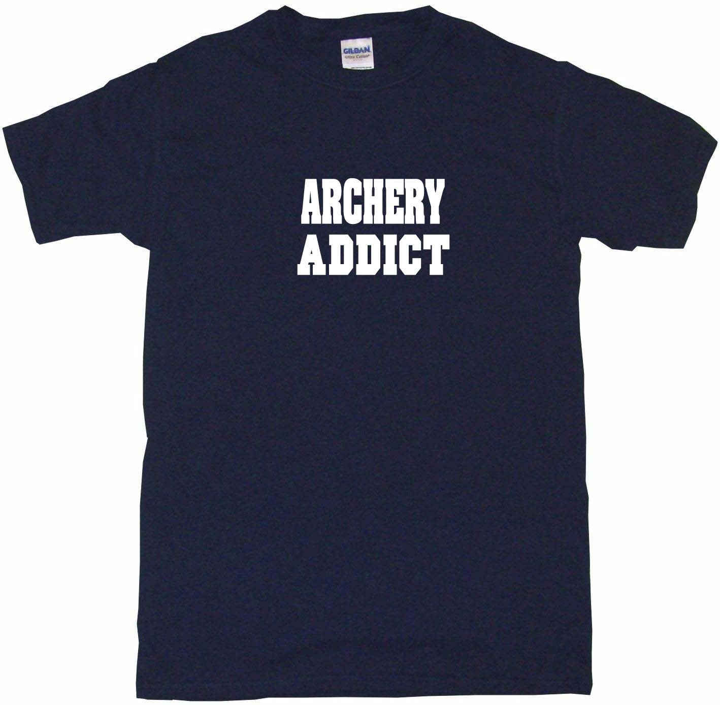 Archery Addict Tee Shirt OR Hoodie Sweat