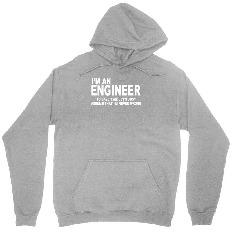 I'm an Engineer I'm Never Wrong Unisex Hoodie - Durable & Soft with Unique Art