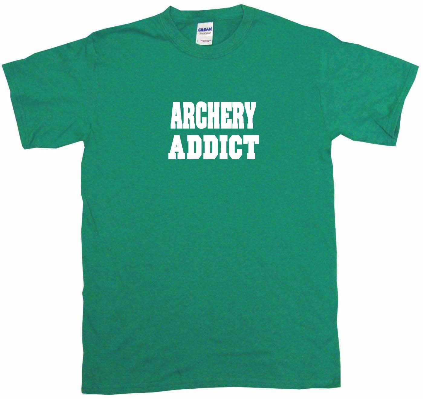 Archery Addict Tee Shirt OR Hoodie Sweat