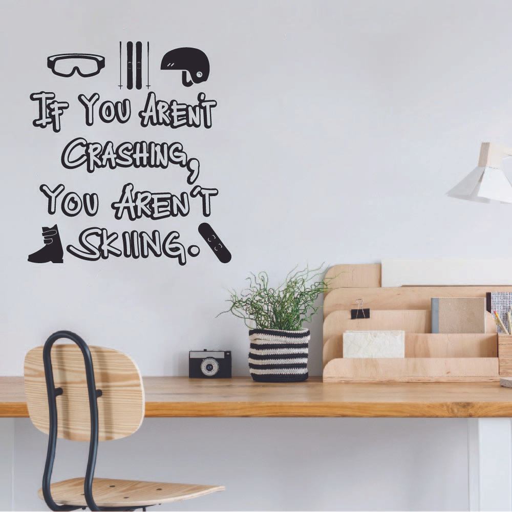Skiing Quotes Vinyl Wall Sticker Art Wall Decal - If You Aren't Crashing Skiing Ski Motivation Quote