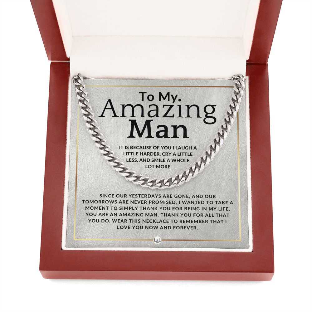 To My Man - Because Of You - Meaningful Gift Ideas For Him - Romantic and Thoughtful Christmas, Valentines Day Birthday, or Anniversary Present