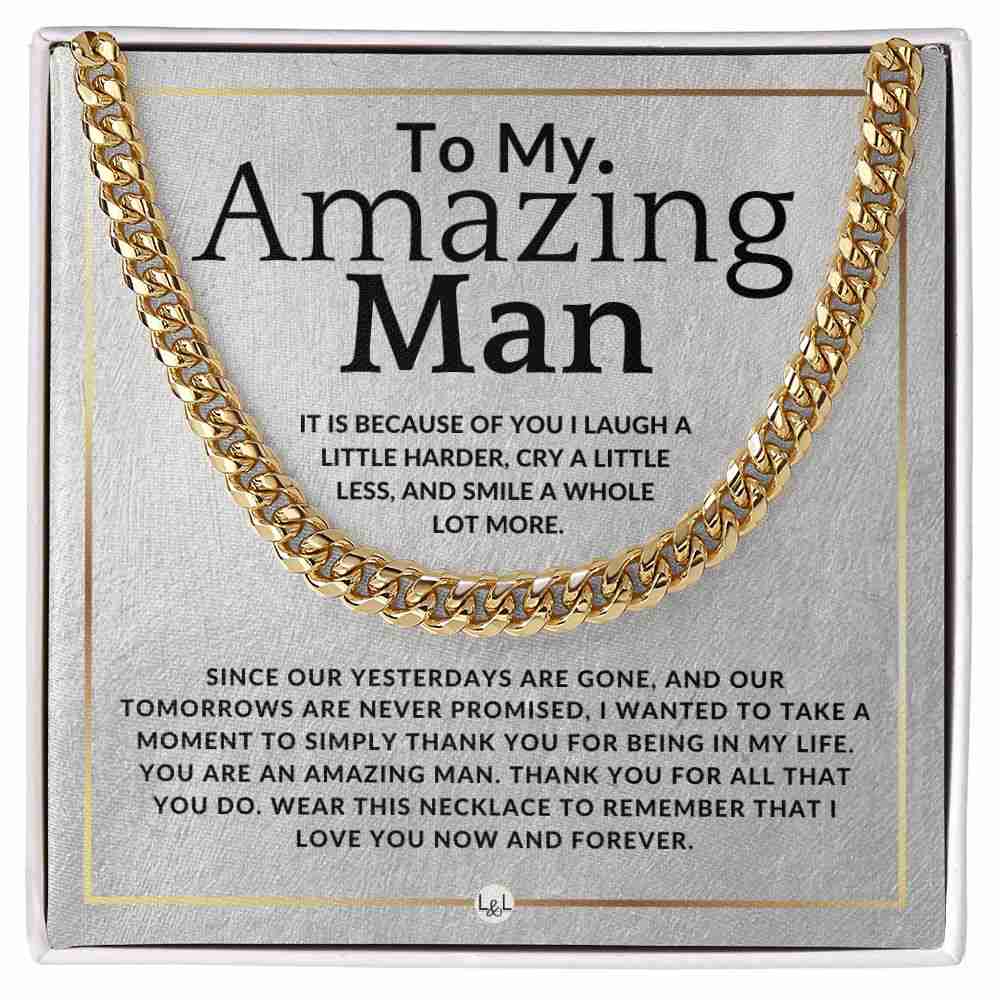 To My Man - Because Of You - Meaningful Gift Ideas For Him - Romantic and Thoughtful Christmas, Valentines Day Birthday, or Anniversary Present