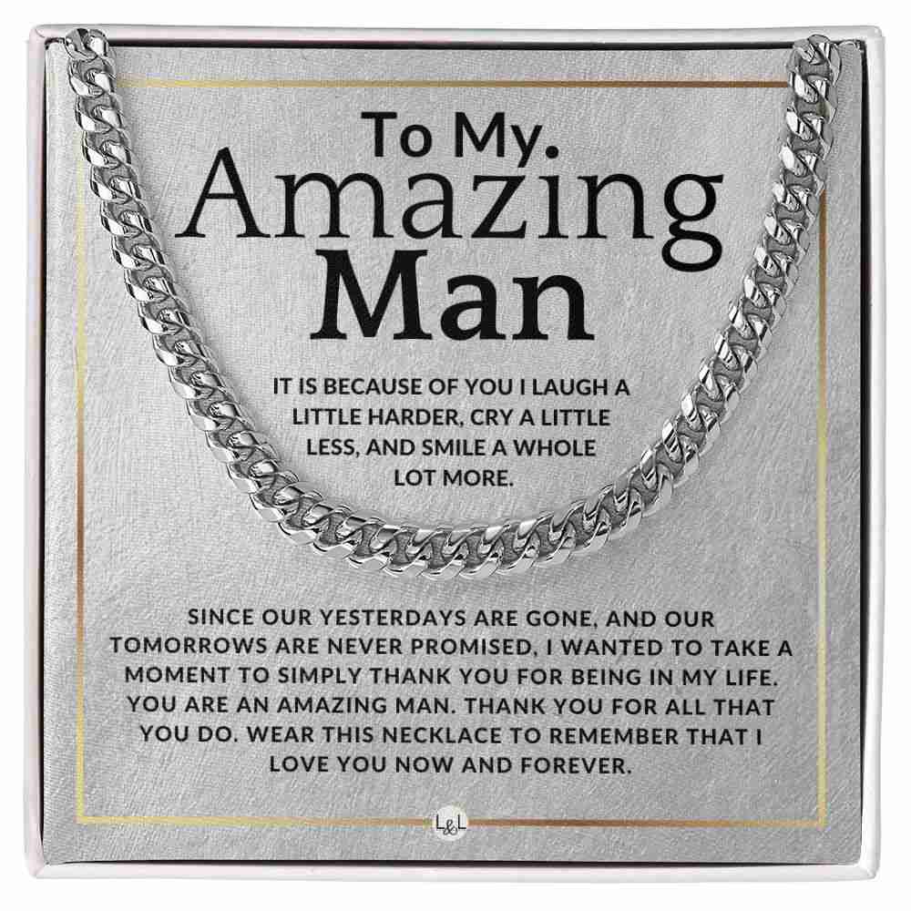 To My Man - Because Of You - Meaningful Gift Ideas For Him - Romantic and Thoughtful Christmas, Valentines Day Birthday, or Anniversary Present