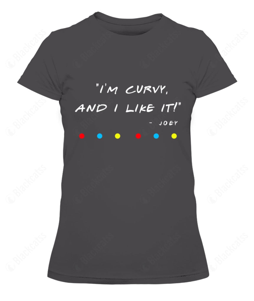 Im Curvy And I Like It Custom Graphic Apparel - Unisex Classic Fit Cotton T-Shirt