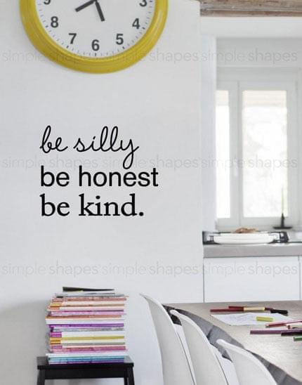 Be Silly Be Honest Be Kind Quote Lettering Wall Decal