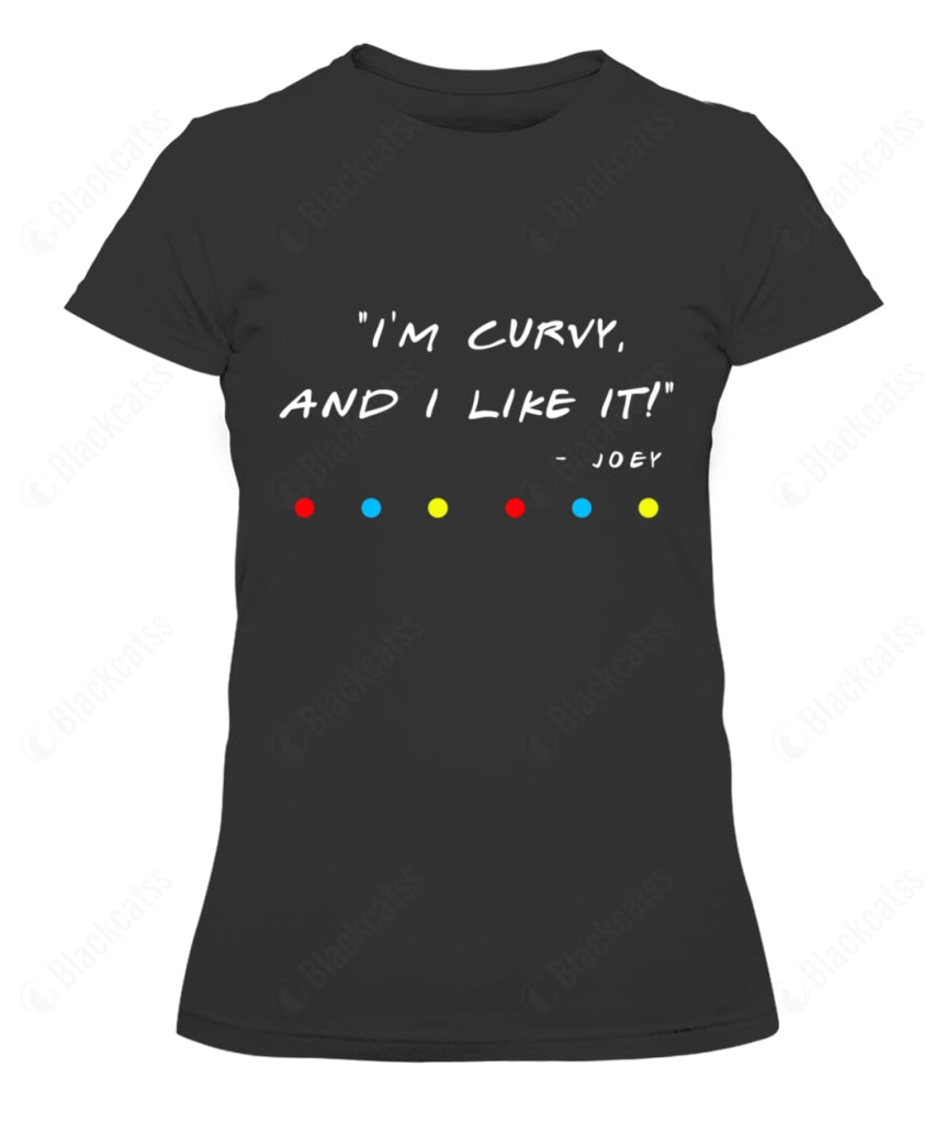 Im Curvy And I Like It Custom Graphic Apparel - Unisex Classic Fit Cotton T-Shirt