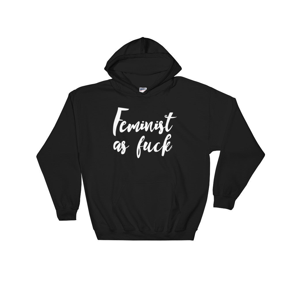 Feminist As Fuck Unisex Hooded Sweatshirt - Bold & Stylish