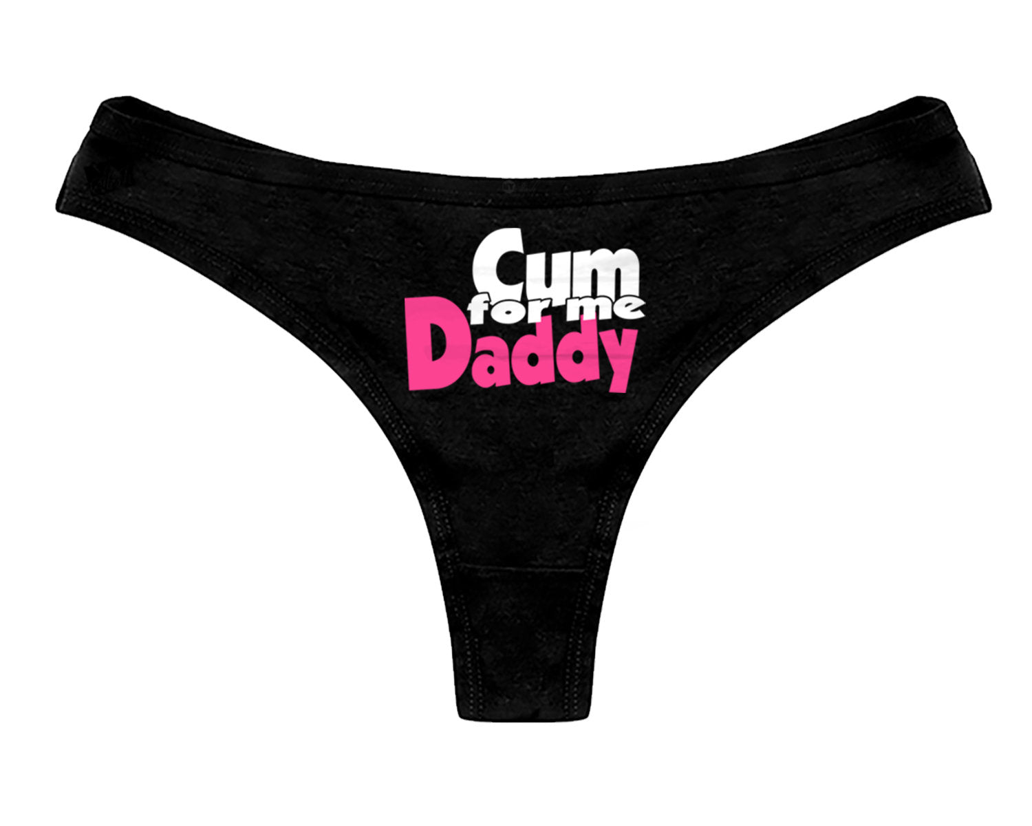 Cum For Me Daddy Thong Panties - DDLG Womens Thong Panties
