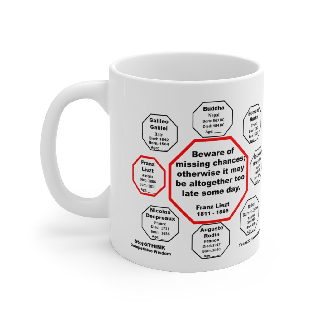 Franz Liszt Quote Ceramic Mug - 11oz Drink Wisely Cup