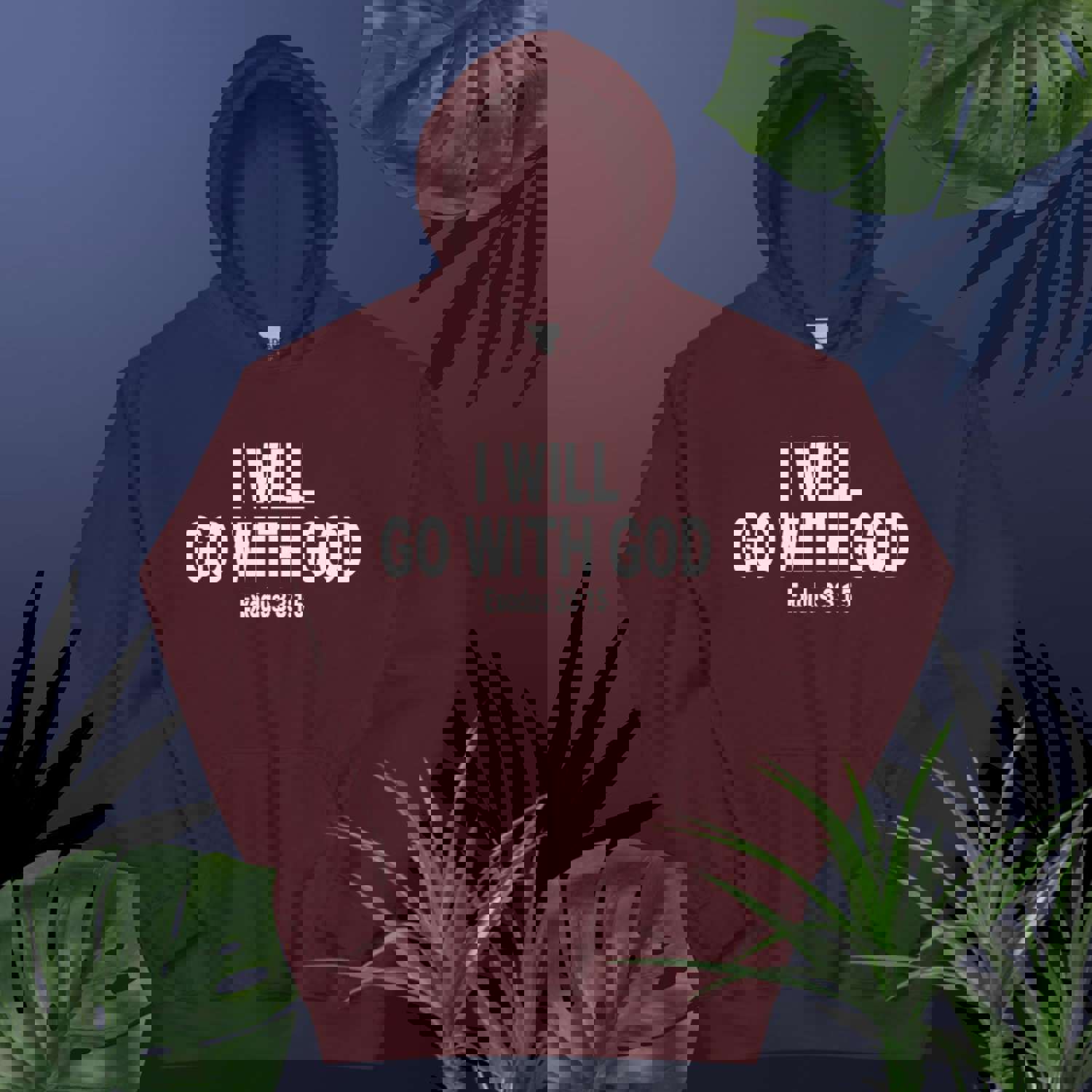 F&H Christian I Will Go With God Hoodie - Soft & Stylish