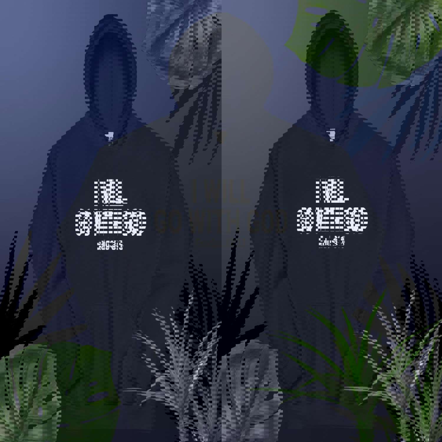 F&H Christian I Will Go With God Hoodie - Soft & Stylish