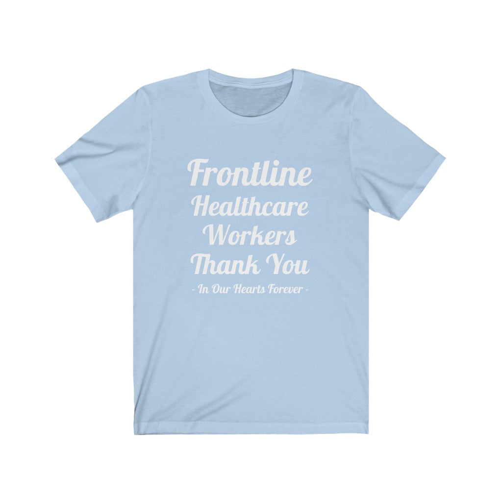 Frontline Healthcare Workers Thank You Unisex Jersey Short Sleeve Tee