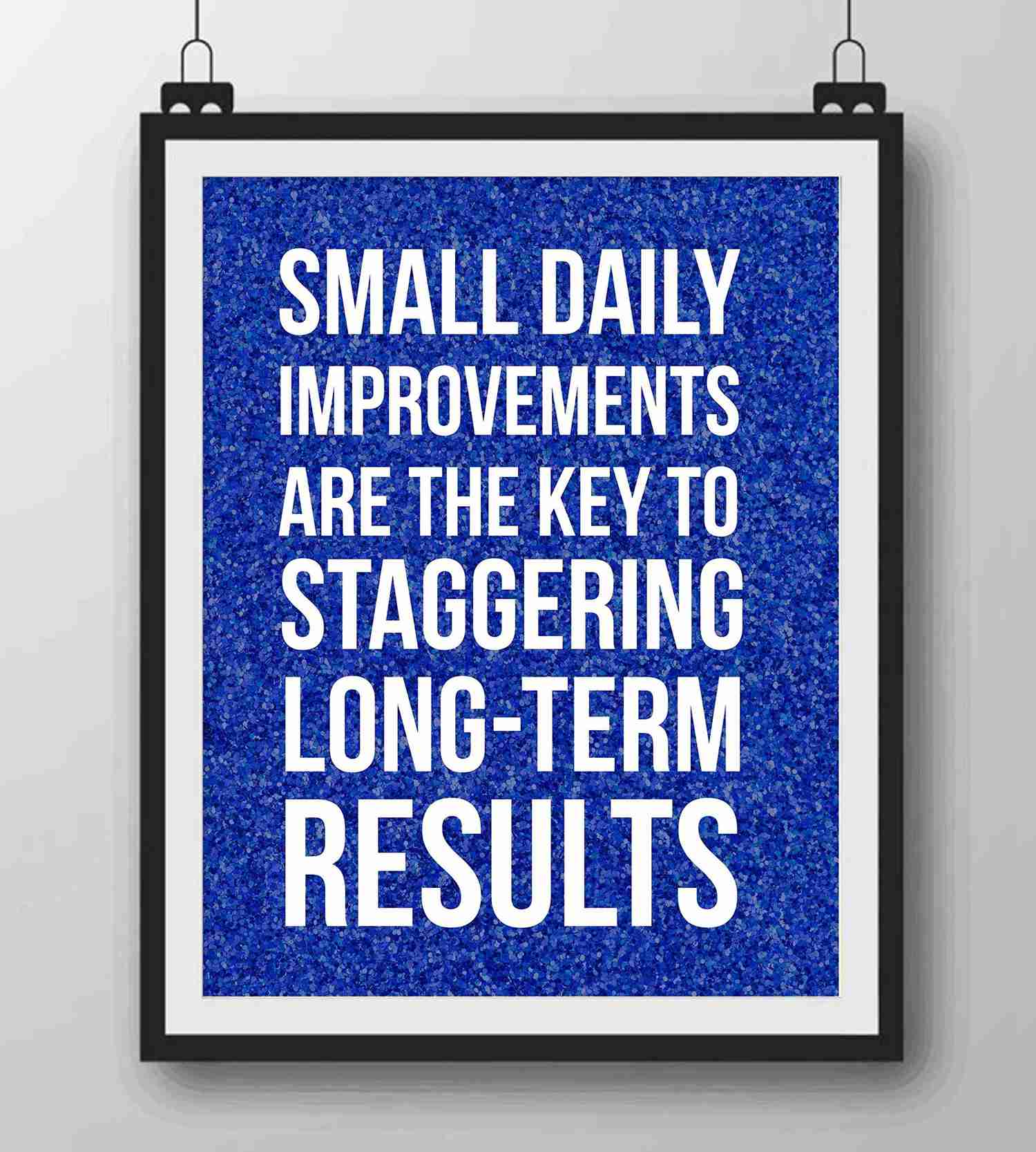 Small Daily Improvements Motivational Quotes Wall Art - 8 x 10 Modern Poster Print