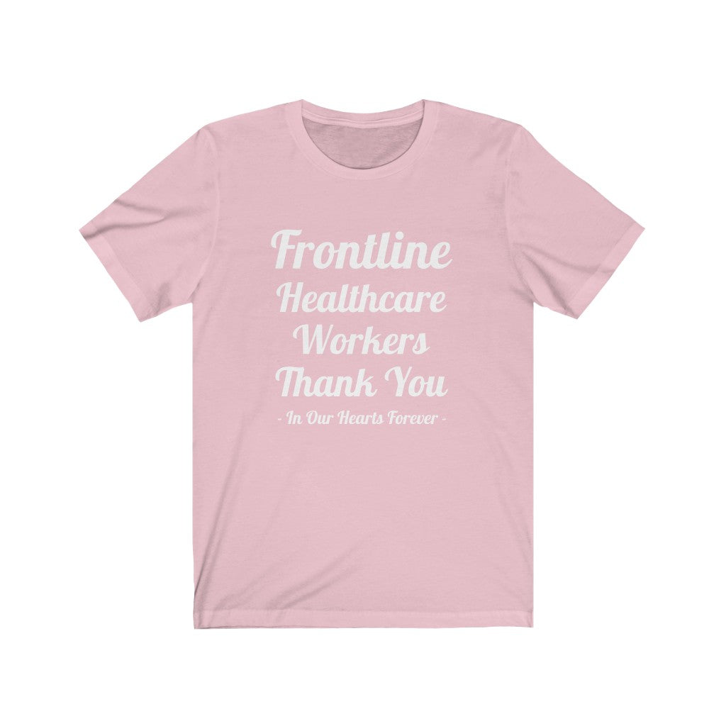 Frontline Healthcare Workers Thank You Unisex Jersey Short Sleeve Tee