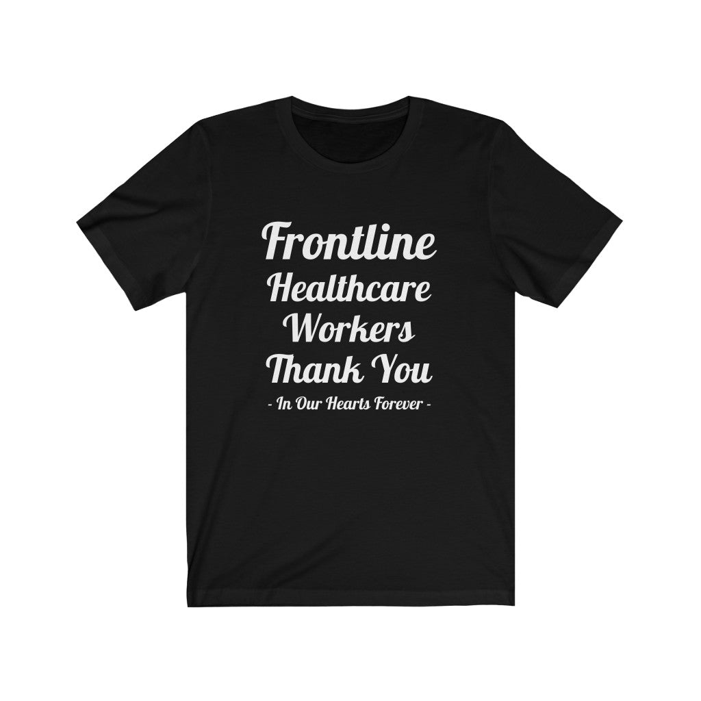 Frontline Healthcare Workers Thank You Unisex Jersey Short Sleeve Tee