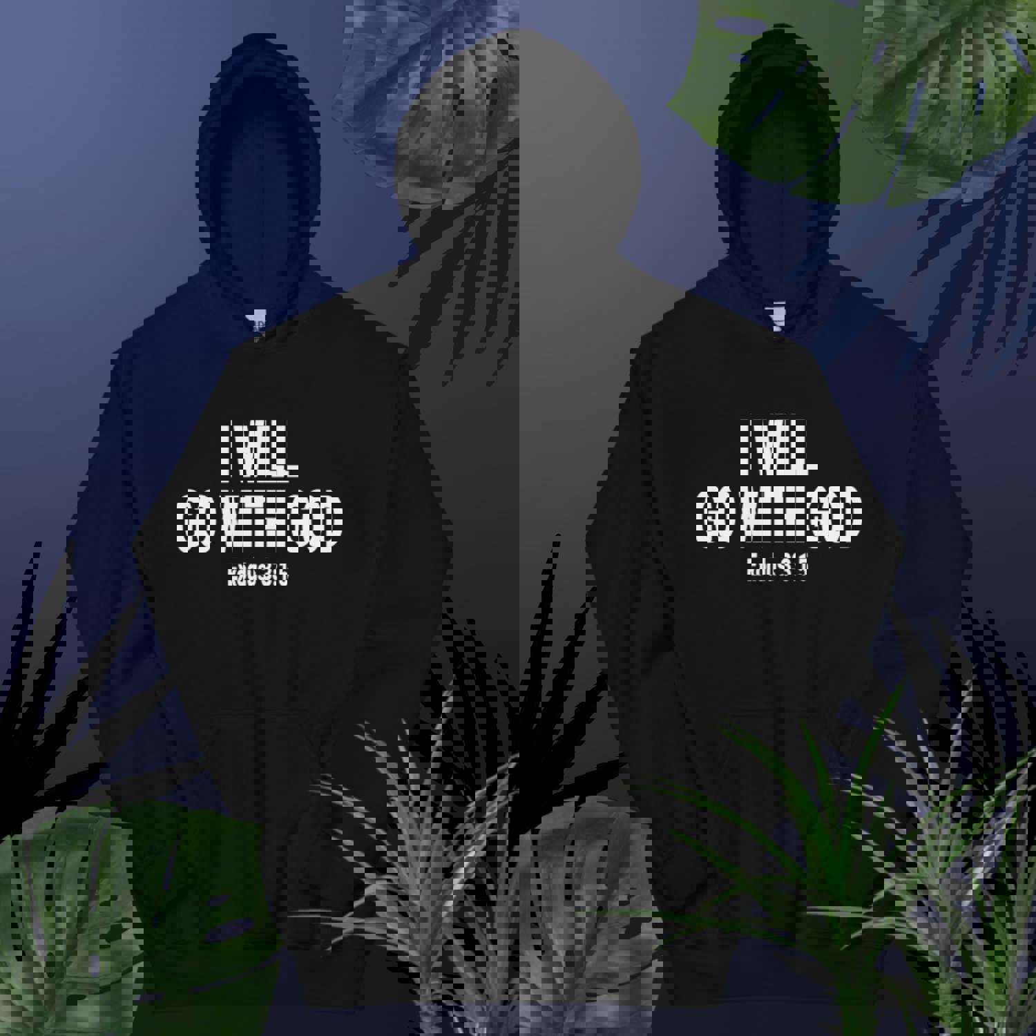 F&H Christian I Will Go With God Hoodie - Soft & Stylish