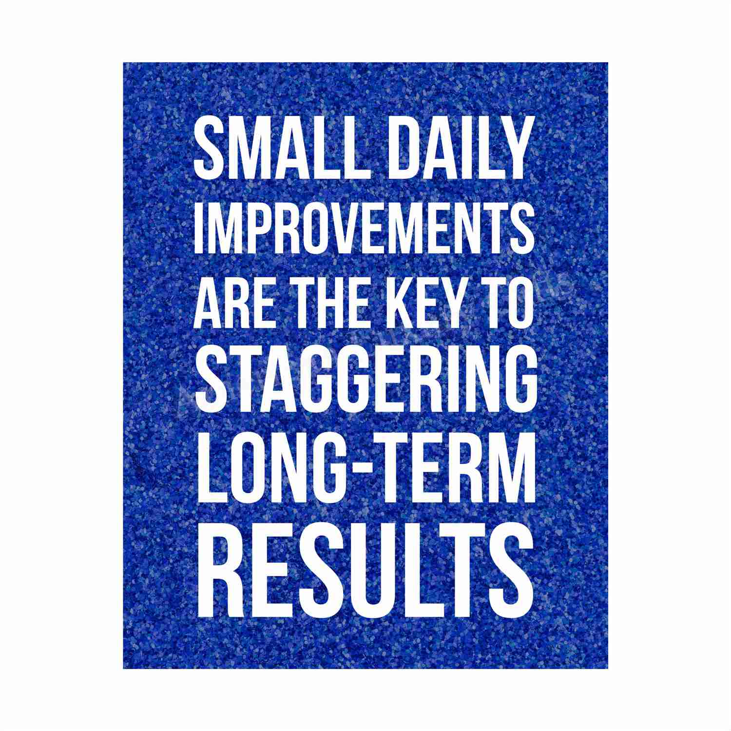Small Daily Improvements Motivational Quotes Wall Art - 8 x 10 Modern Poster Print