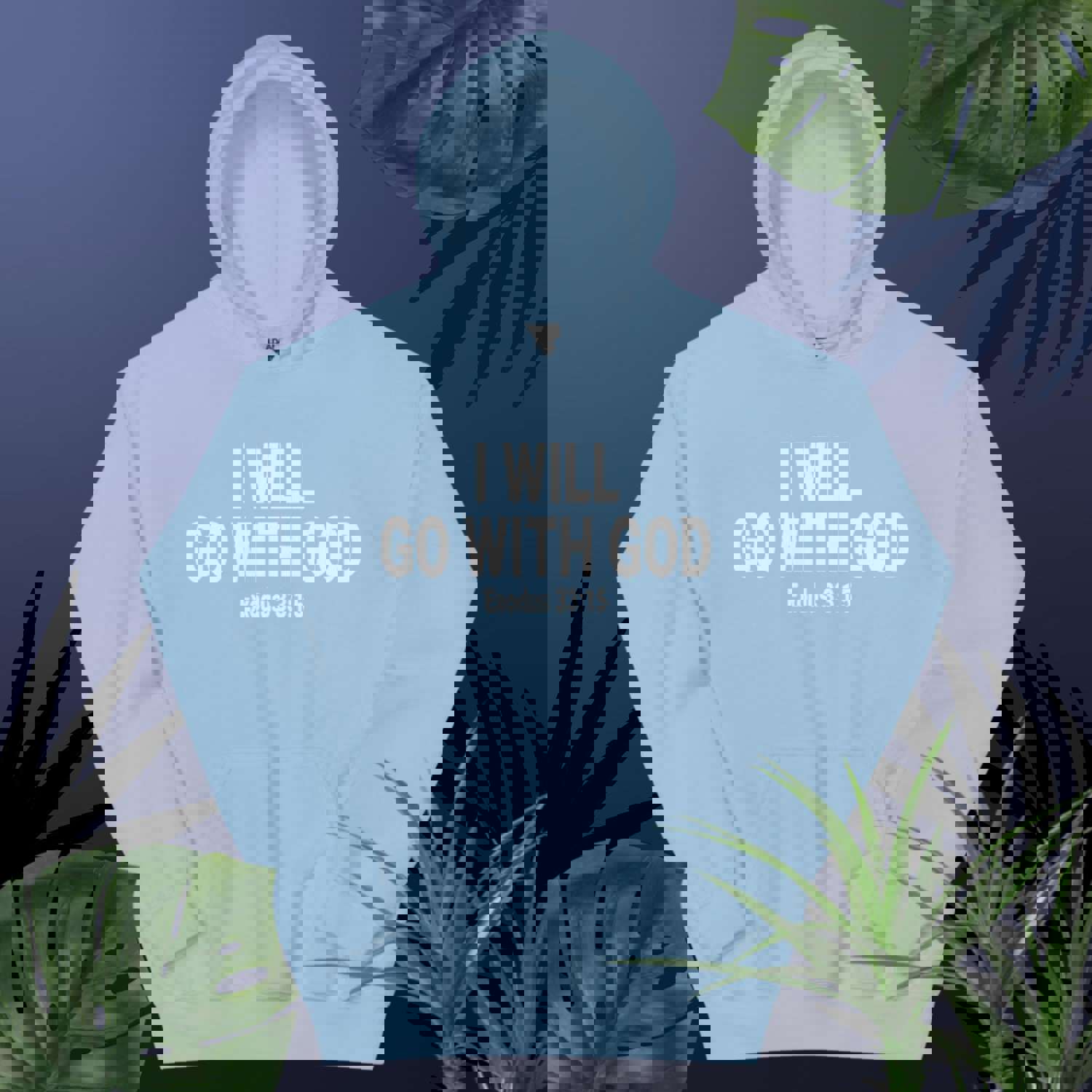 F&H Christian I Will Go With God Hoodie - Soft & Stylish