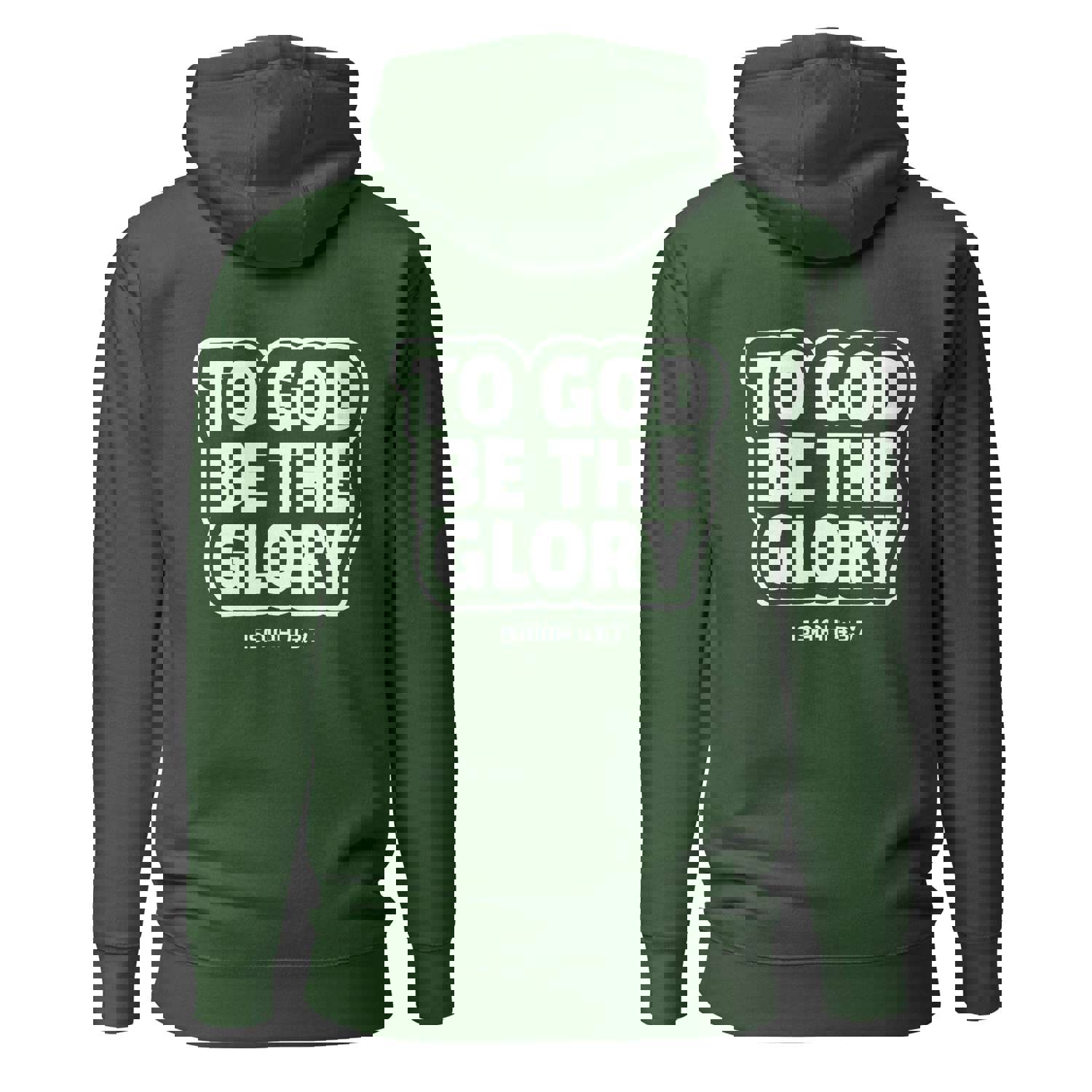 Christian Yahweh To God Be The Glory Two Sided Hoodie