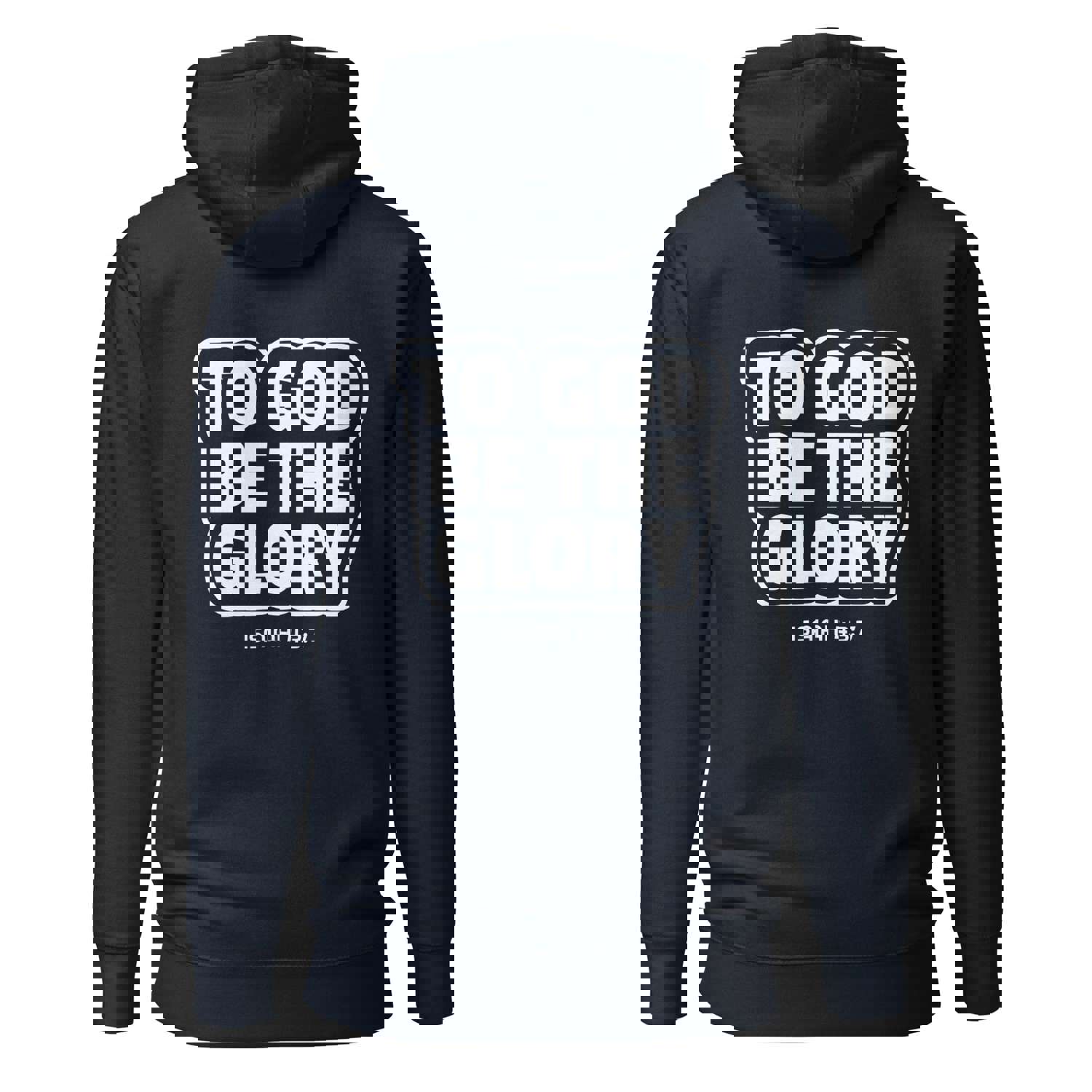 Christian Yahweh To God Be The Glory Two Sided Hoodie