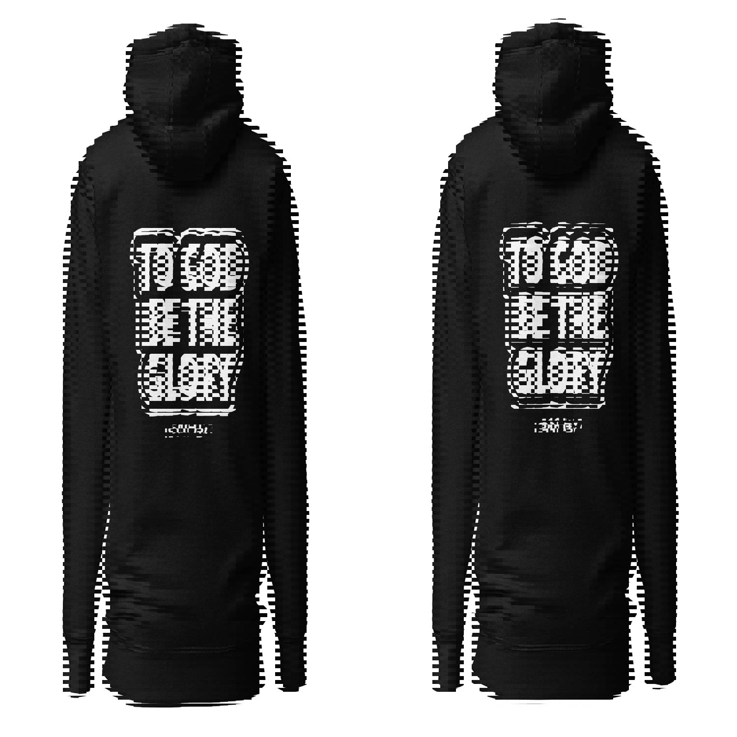 Christian Yahweh To God Be The Glory Two Sided Hoodie