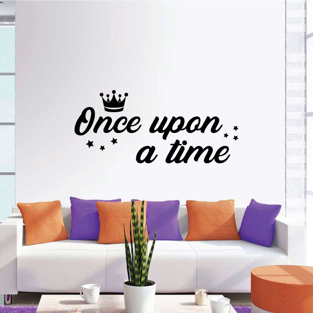 Inspirational Quote Vinyl Wall Sticker Decal - Once Upon A Time Little Crown