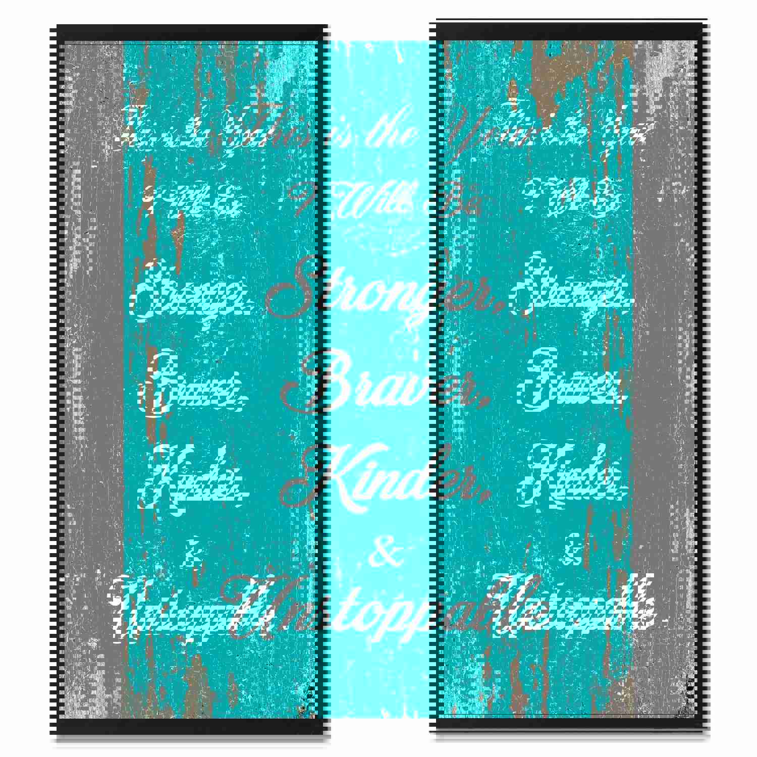 Motivational Quote Wall Art - Stronger Braver Kinder & Unstoppable Home Decor