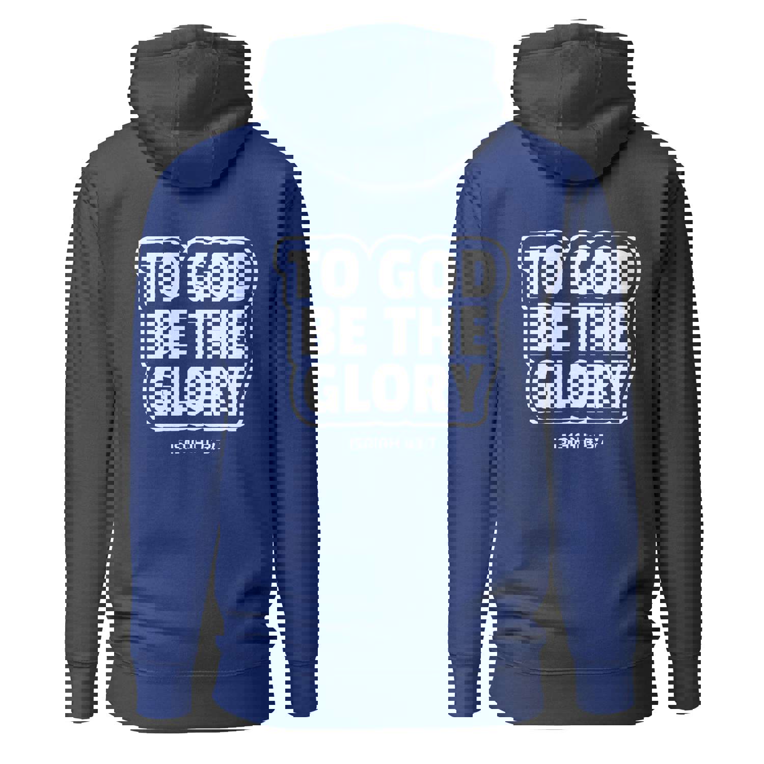 Christian Yahweh To God Be The Glory Two Sided Hoodie