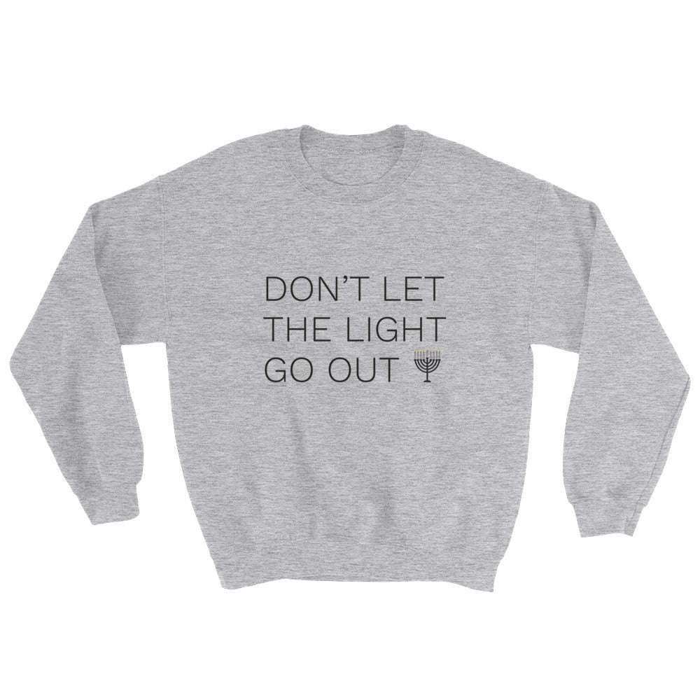 Dont Let The Light Go Out Unisex Sweatshirt - Hanukkah Festival of Lights