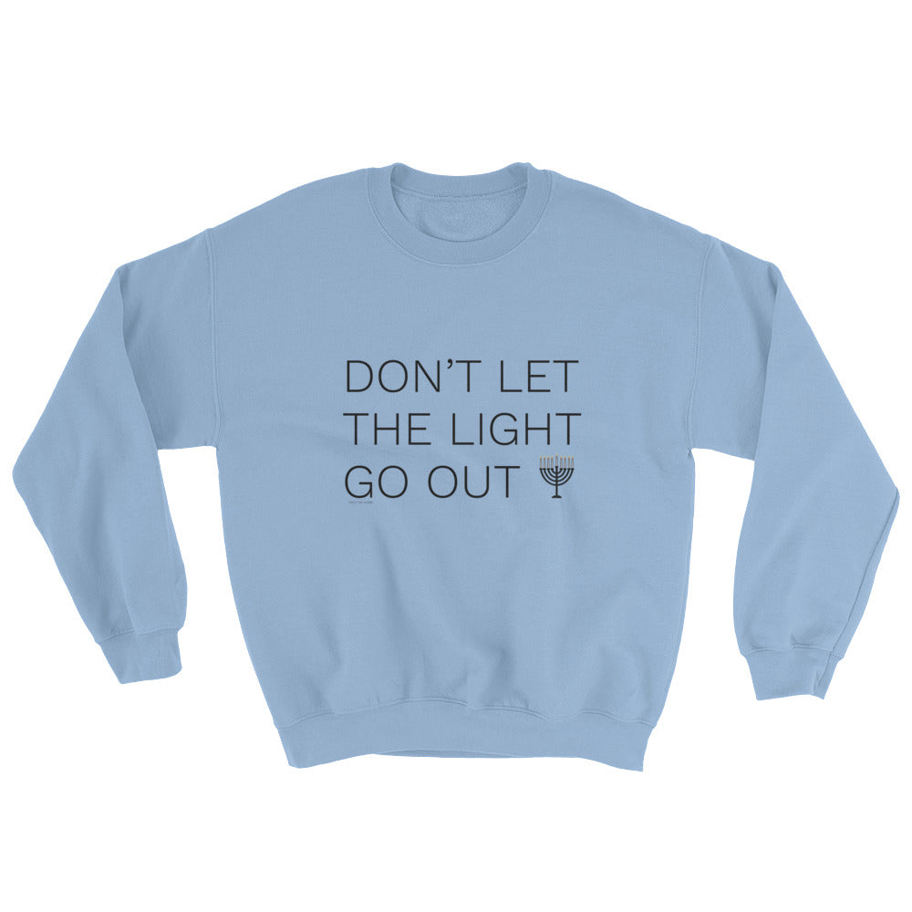 Dont Let The Light Go Out Unisex Sweatshirt - Hanukkah Festival of Lights