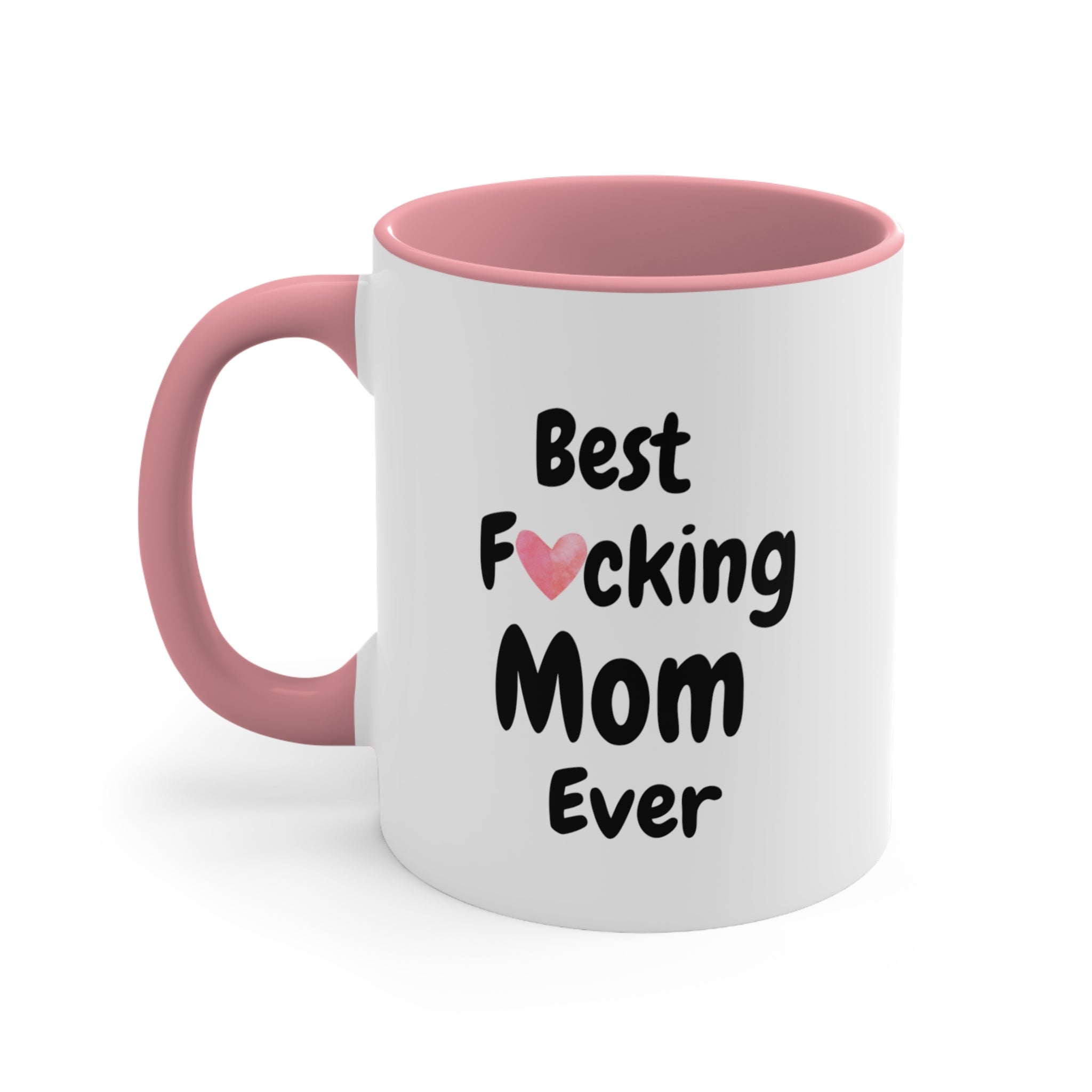 Best F*cking Mom Ever Mug - Funny Coffee Mug Gift for Mom