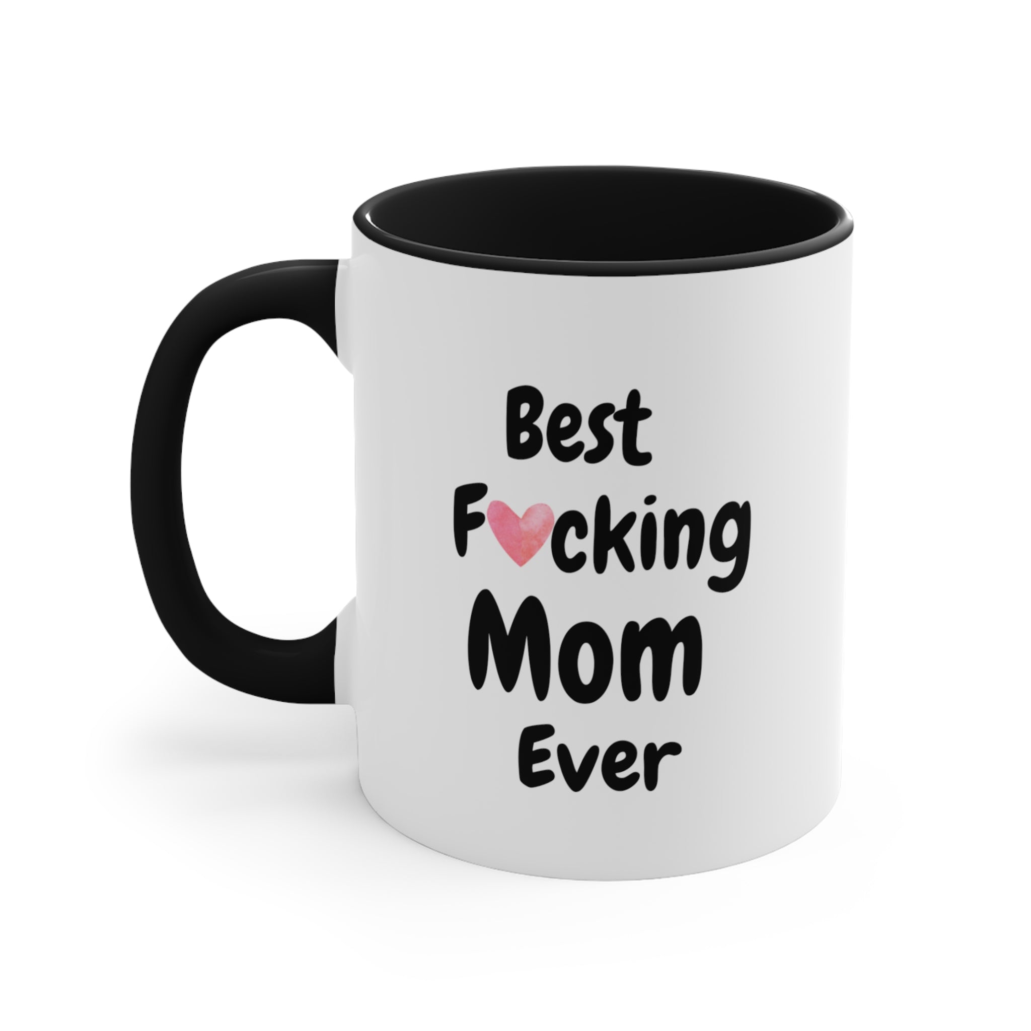 Best F*cking Mom Ever Mug - Funny Coffee Mug Gift for Mom