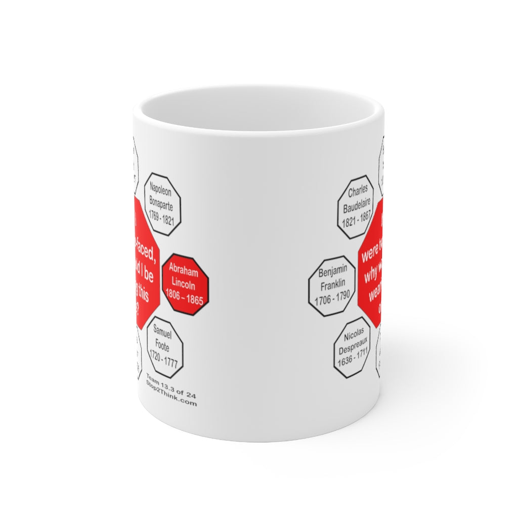 Abraham Lincoln Quote Ceramic Mug - 11oz - Drink Wisely