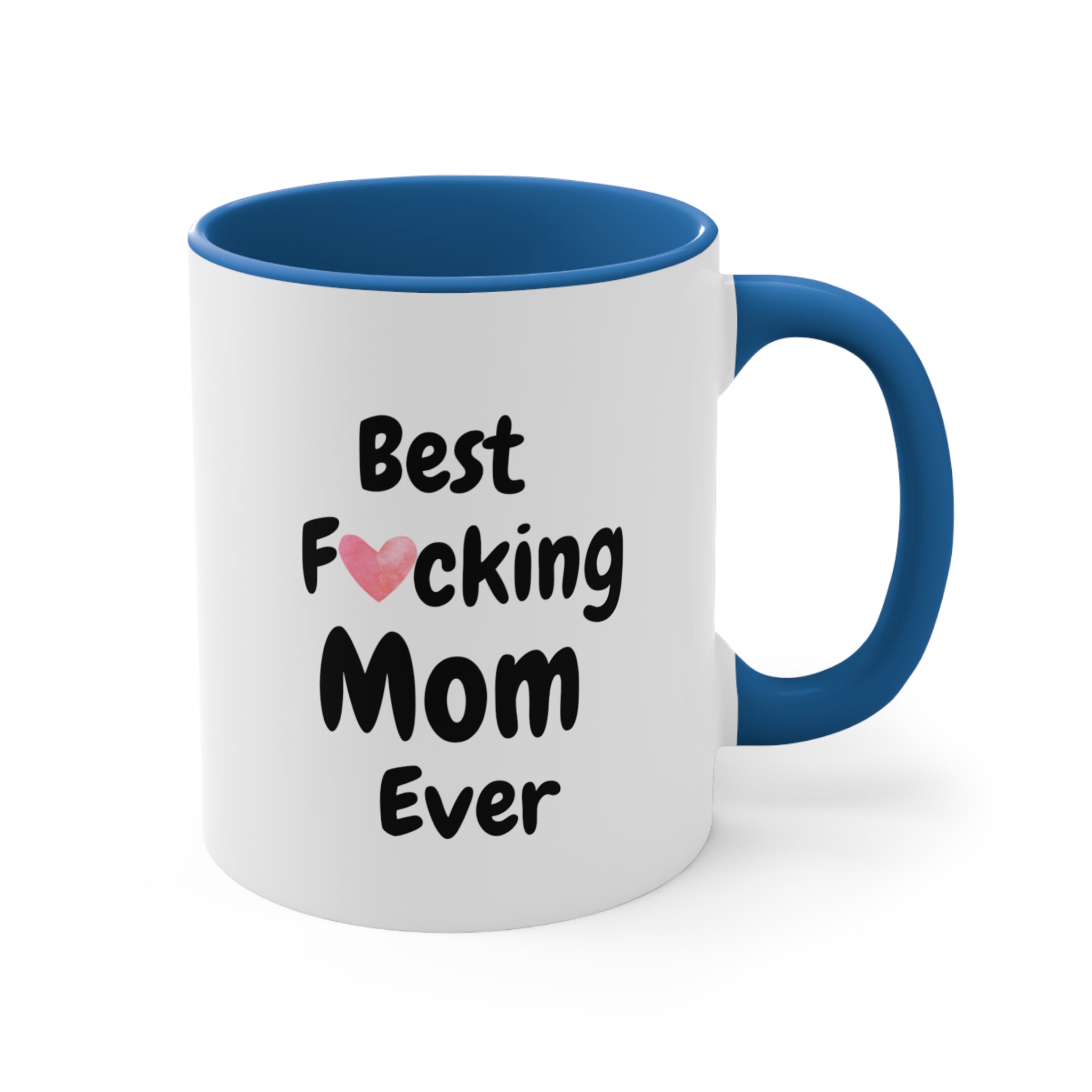 Best F*cking Mom Ever Mug - Funny Coffee Mug Gift for Mom