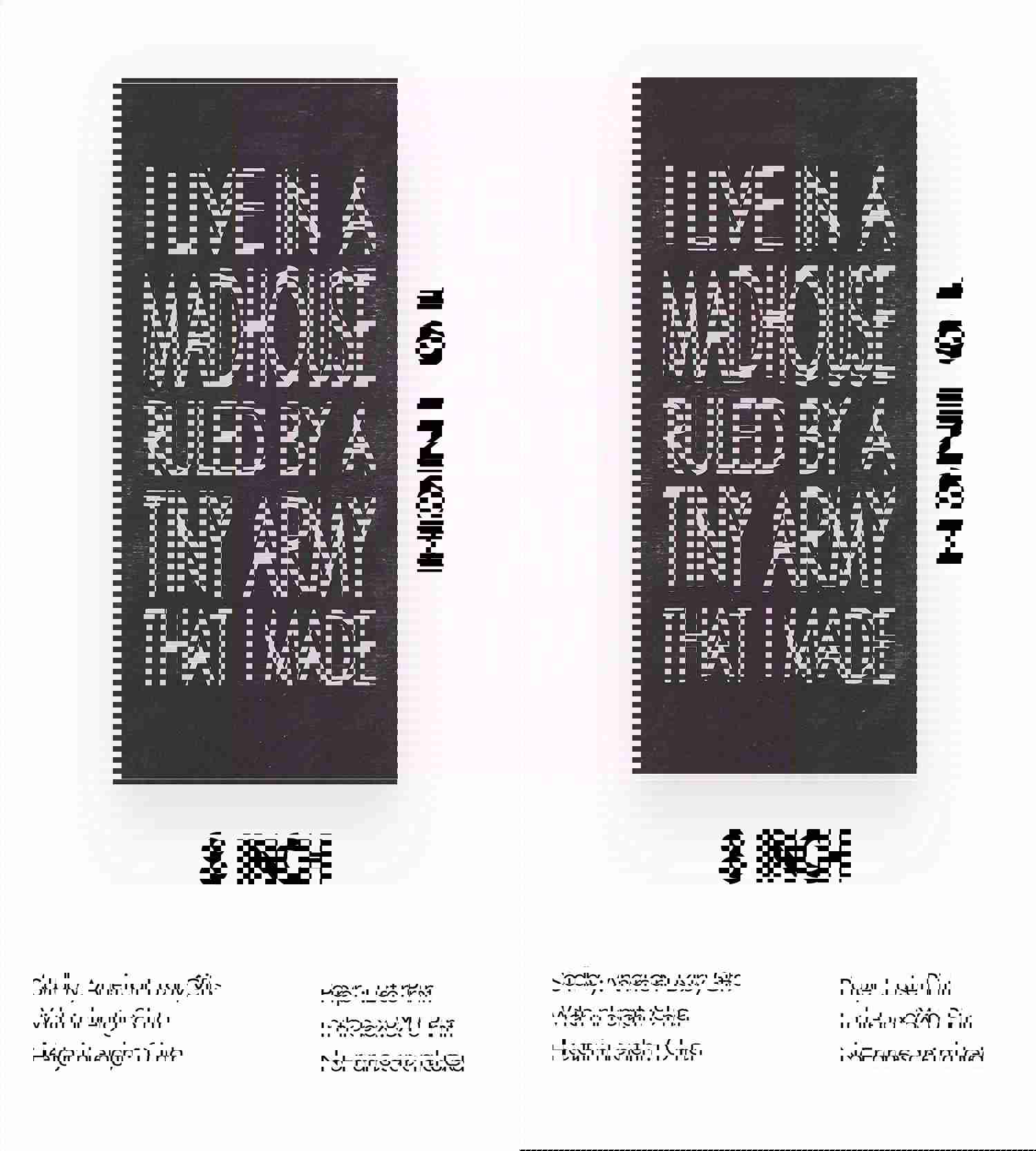 I Live In A Madhouse Ruled By A Tiny Army Funny Wall Sign - 8 x 10 Rustic Typographic Art Print