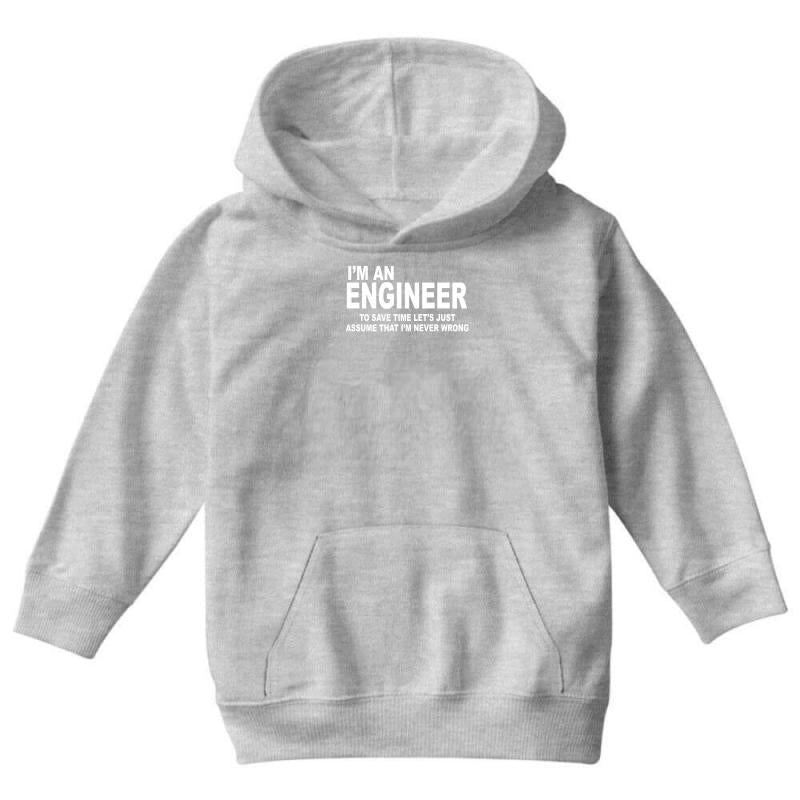 I'm an Engineer I'm Never Wrong Youth Hoodie