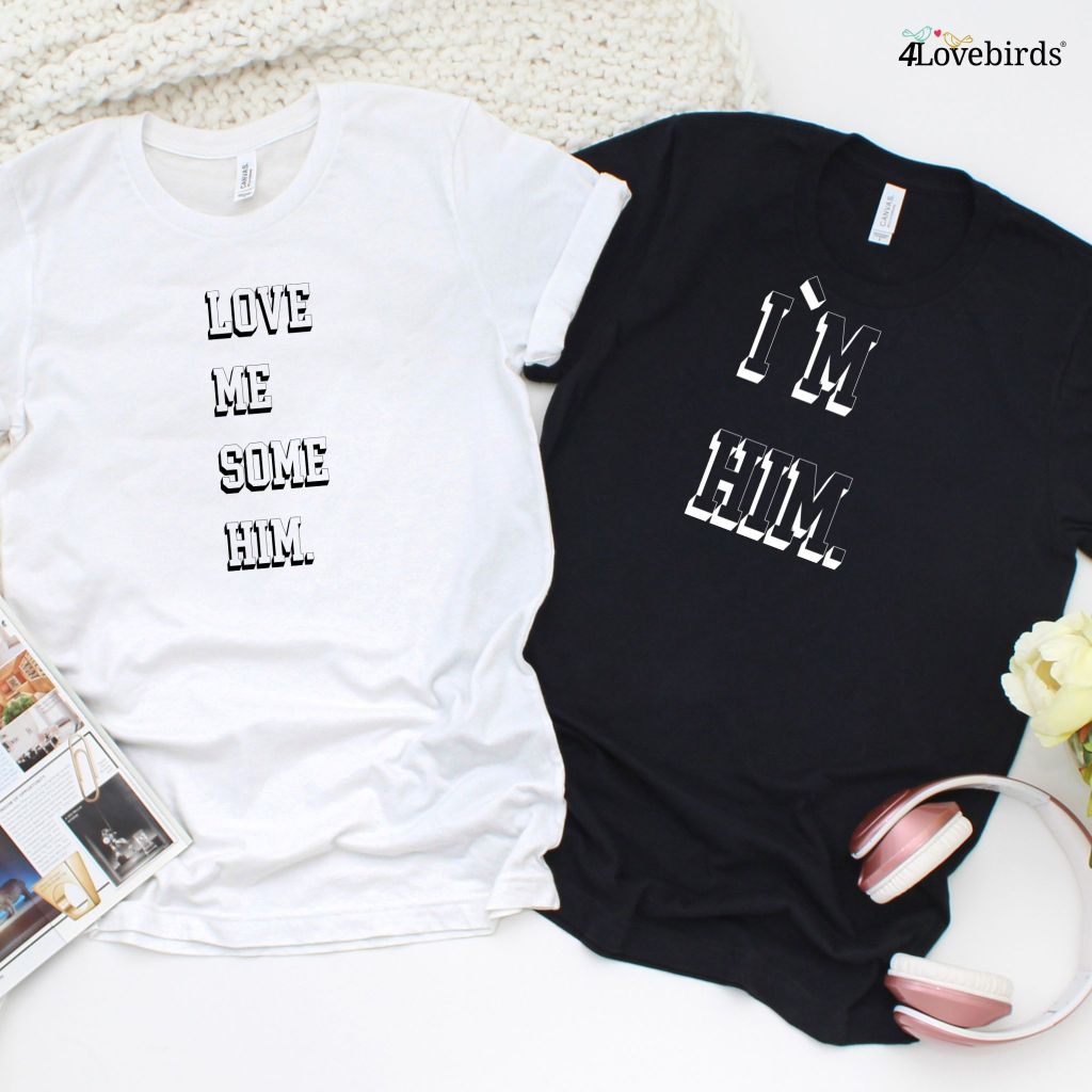 Charming Love Me Some Him/Im Him Couples Matching Outfits Set - Perfect Wedding & Anniversary Gift