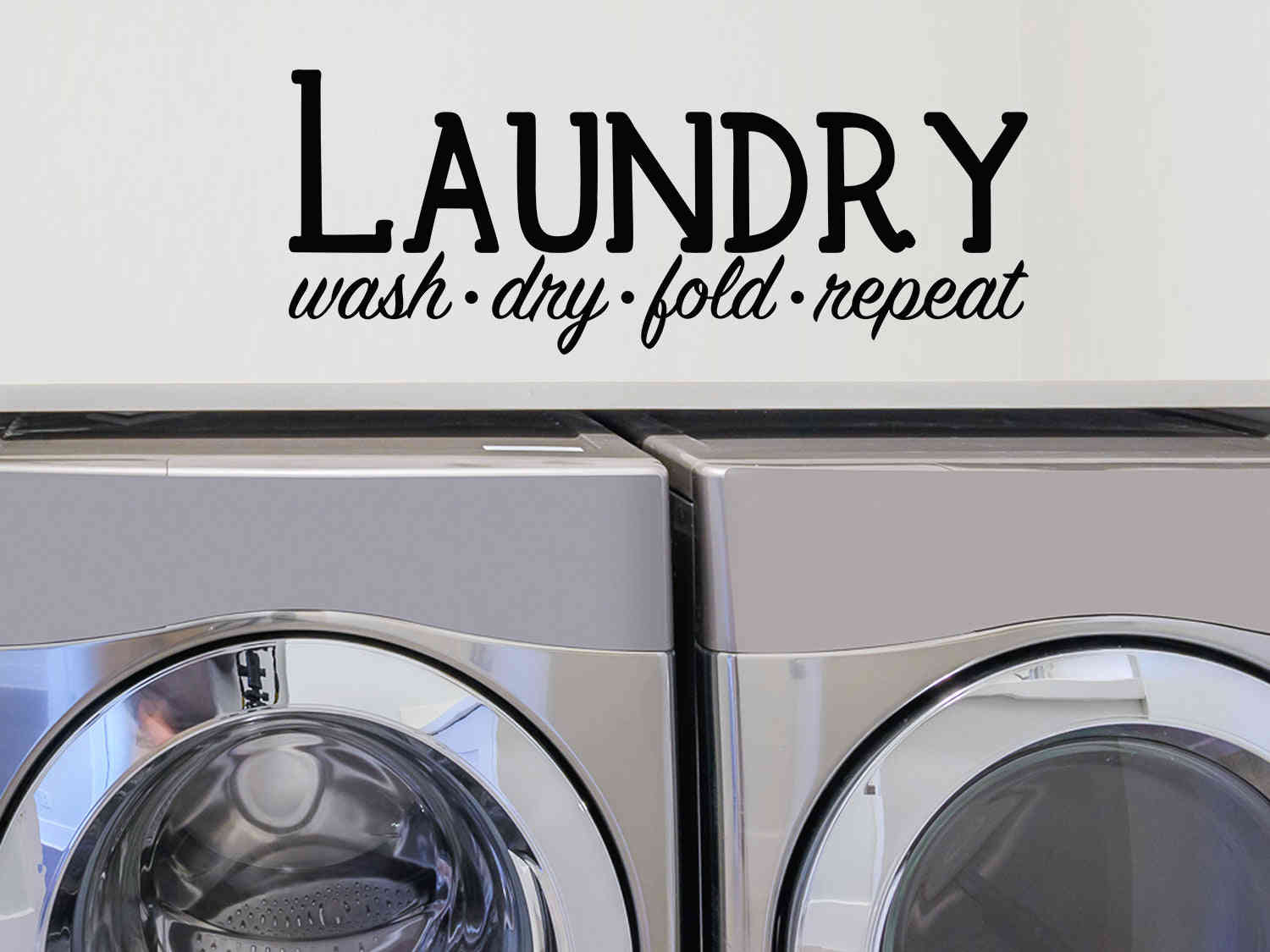 Laundry Wash Dry Fold Repeat Bold Wall Decal for Laundry Room
