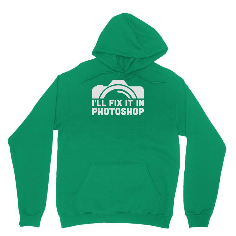 I'll Fix It in Photoshop Unisex Hoodie - Unique Design by MDK ART