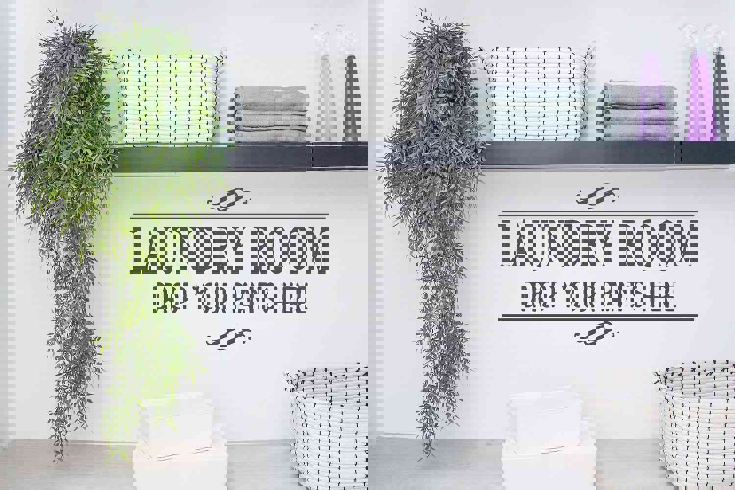 Laundry Room Drop Your Pants Here Vinyl Wall Decal