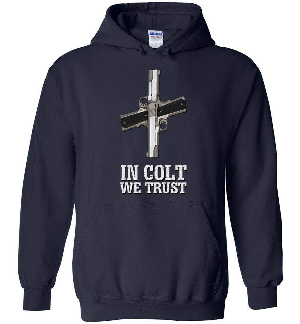 In Colt We Trust Mens Hoodie - Gun Lovers Pride