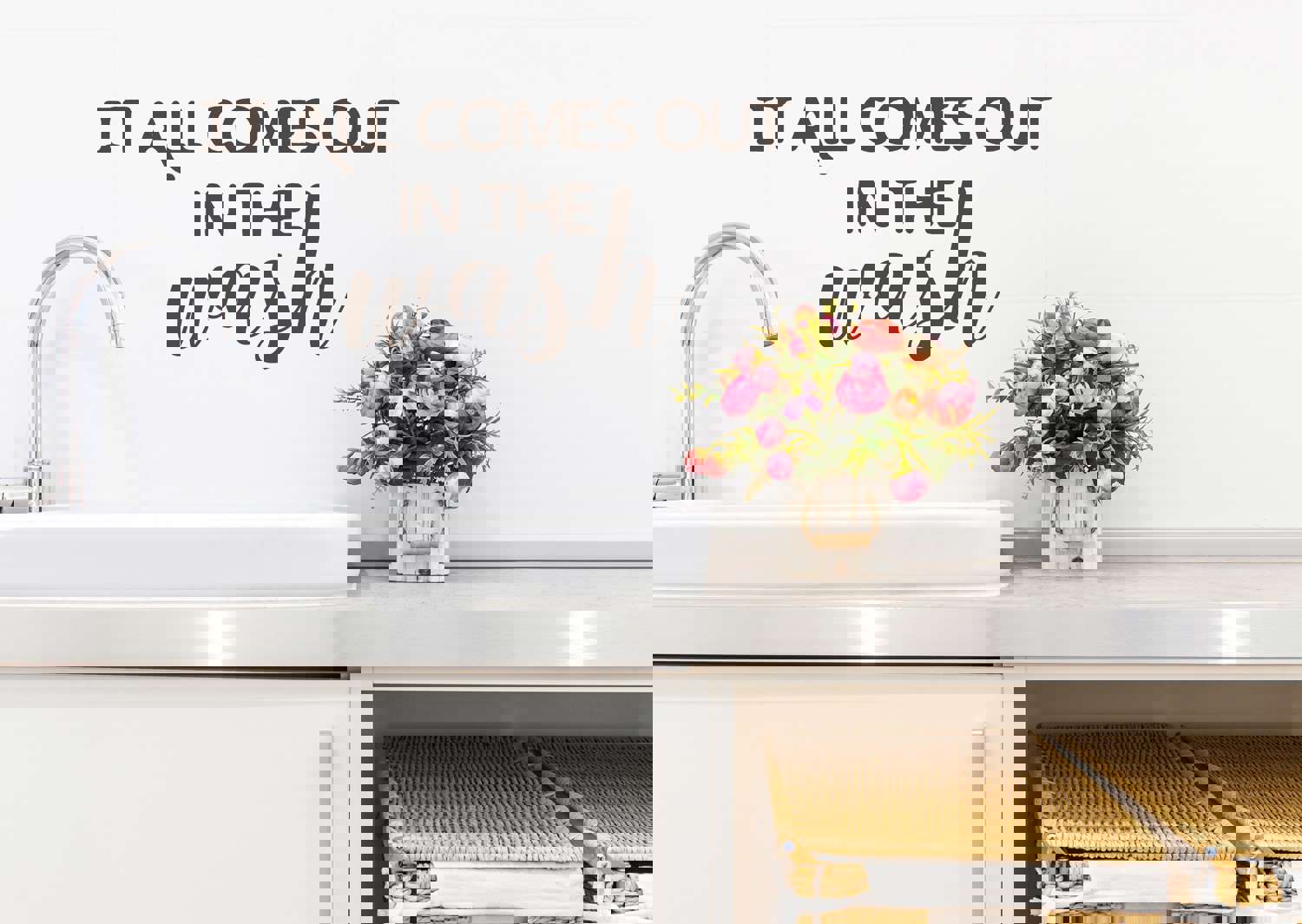 It All Comes Out In The Wash Print | Laundry Room Wall Decal