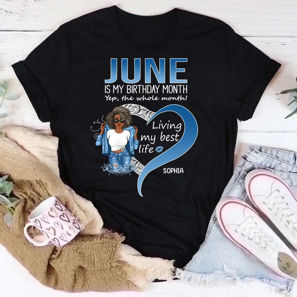 June Birthday Shirt for Women - Custom Birthday Gift for Queens Born in June