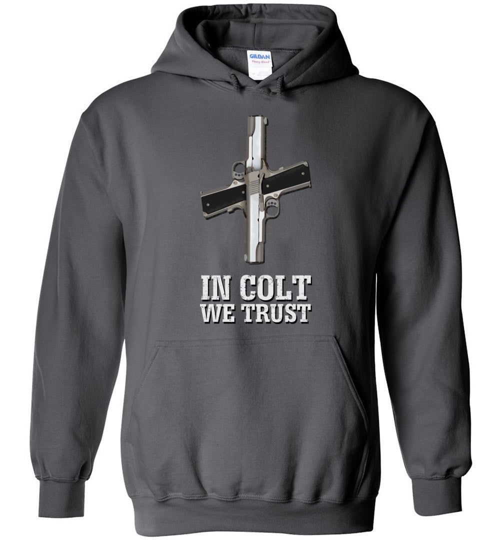 In Colt We Trust Mens Hoodie - Gun Lovers Pride