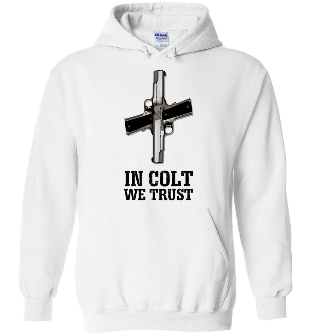 In Colt We Trust Mens Hoodie - Gun Lovers Pride
